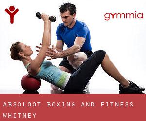 Absoloot Boxing and Fitness (Whitney)