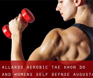 Allards Aerobic Tae Kwon DO and Womens Self Defnse (Augusta)