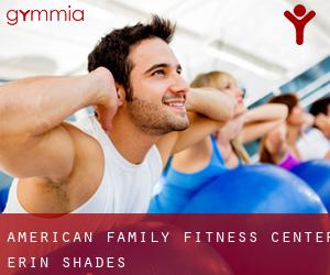 American Family Fitness Center (Erin Shades)