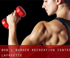 Bob L Burger Recreation Center (Lafayette)