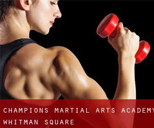 Champions Martial Arts Academy (Whitman Square)