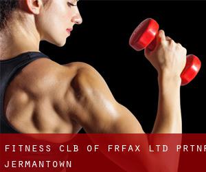 Fitness Clb Of Frfax Ltd Prtnr (Jermantown)