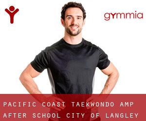 Pacific Coast Taekwondo & After School (City of Langley)