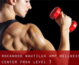 Rockwood Nautilus & Wellness Center (Frog Level) #3