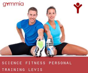 Science Fitness Personal Training (Levis)