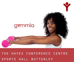 The Hayes Conference Centre Sports Hall (Butterley)