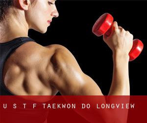 U S T F Taekwon-DO (Longview)